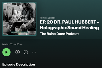 INTERVIEW:  Episode #20 - Dr. Paul Hubbert, Holographic Sound Healing